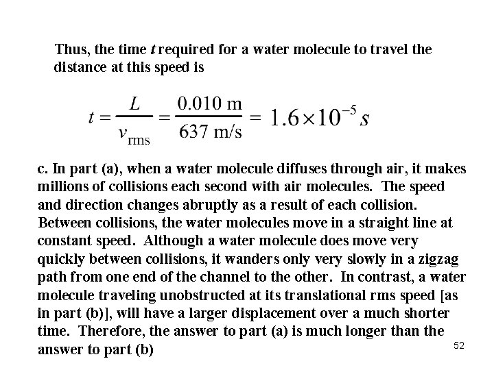Thus, the time t required for a water molecule to travel the distance at Thus, the time t required for a water molecule to travel the distance at