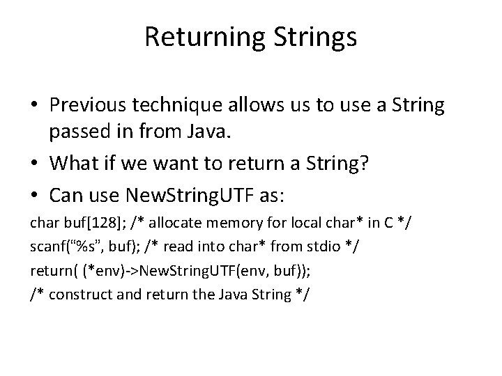 Returning Strings • Previous technique allows us to use a String passed in from