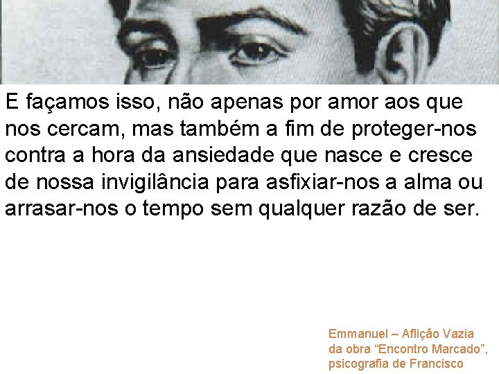 E façamos isso, não apenas por amor aos que nos cercam, mas também a E façamos isso, não apenas por amor aos que nos cercam, mas também a