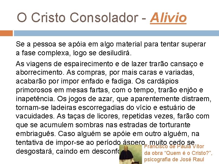 O Cristo Consolador - Alivio Se a pessoa se apóia em algo material para O Cristo Consolador - Alivio Se a pessoa se apóia em algo material para