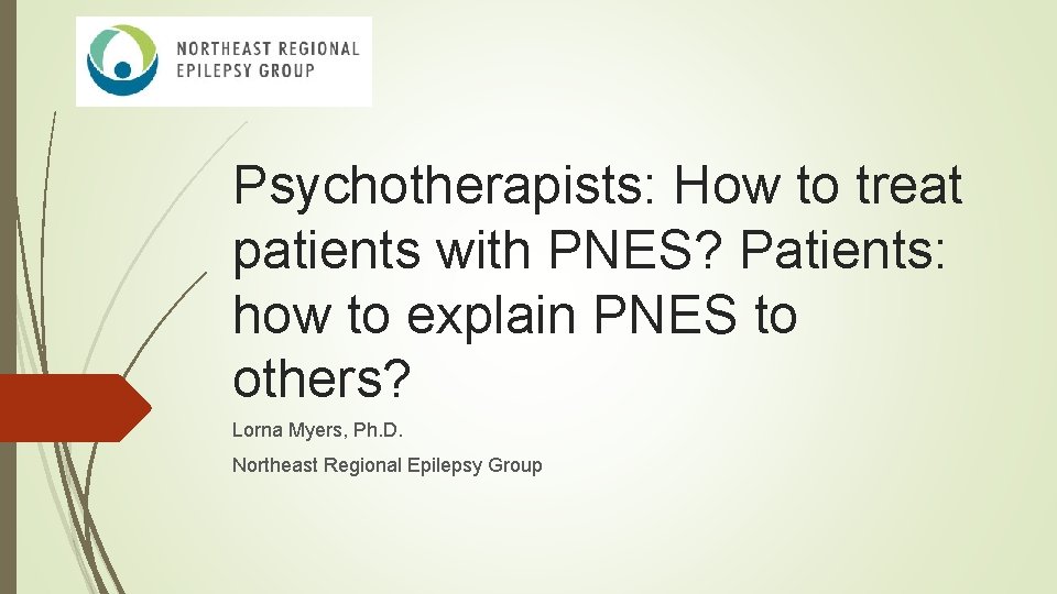 Psychotherapists: How to treat patients with PNES? Patients: how to explain PNES to others?