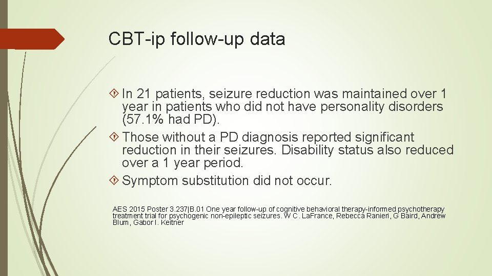 CBT-ip follow-up data In 21 patients, seizure reduction was maintained over 1 year in