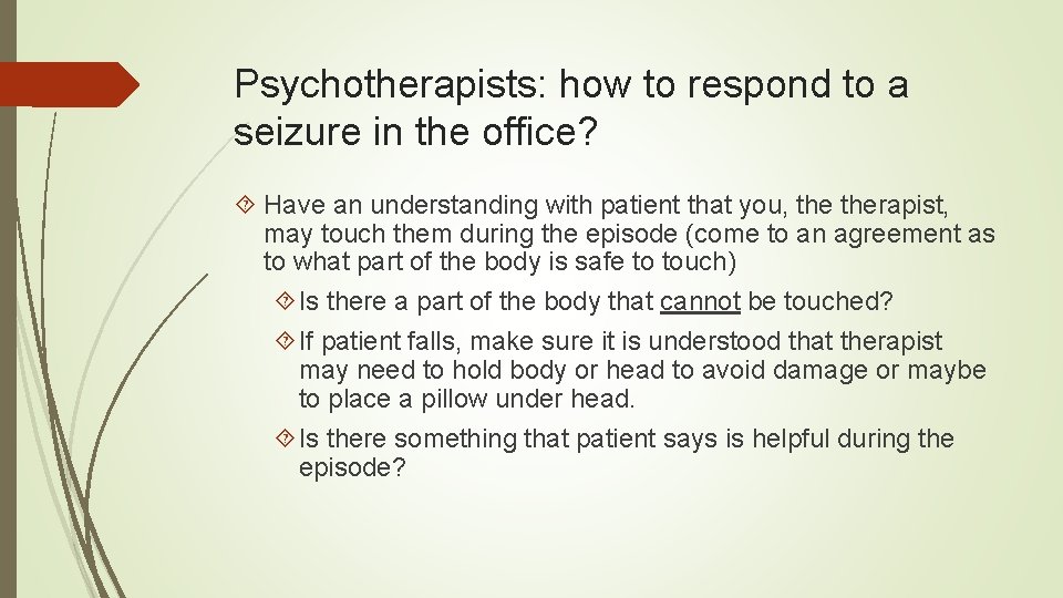 Psychotherapists: how to respond to a seizure in the office? Have an understanding with