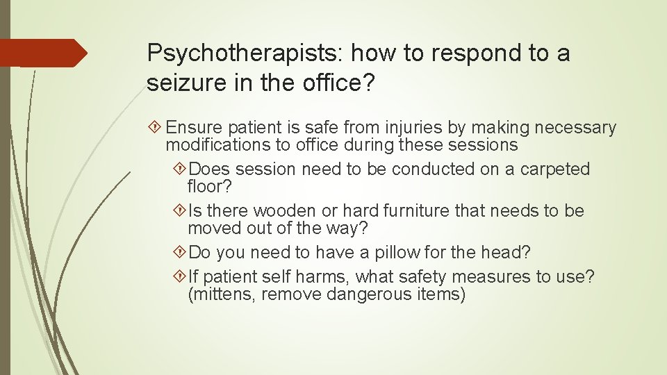 Psychotherapists: how to respond to a seizure in the office? Ensure patient is safe