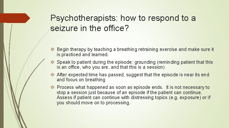 Psychotherapists: how to respond to a seizure in the office? Begin therapy by teaching