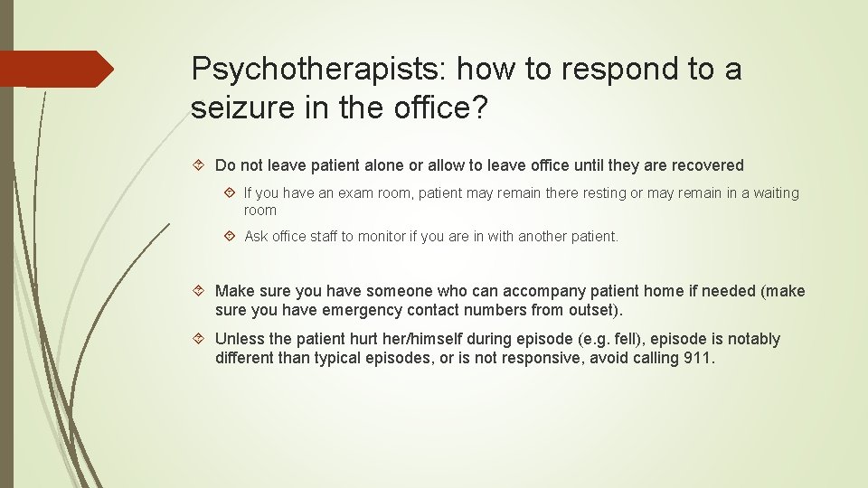 Psychotherapists: how to respond to a seizure in the office? Do not leave patient