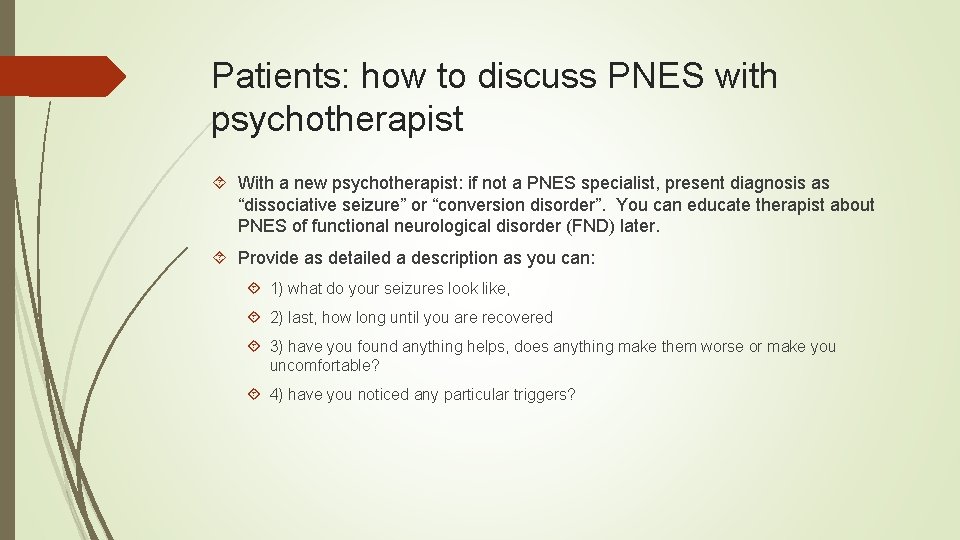 Patients: how to discuss PNES with psychotherapist With a new psychotherapist: if not a