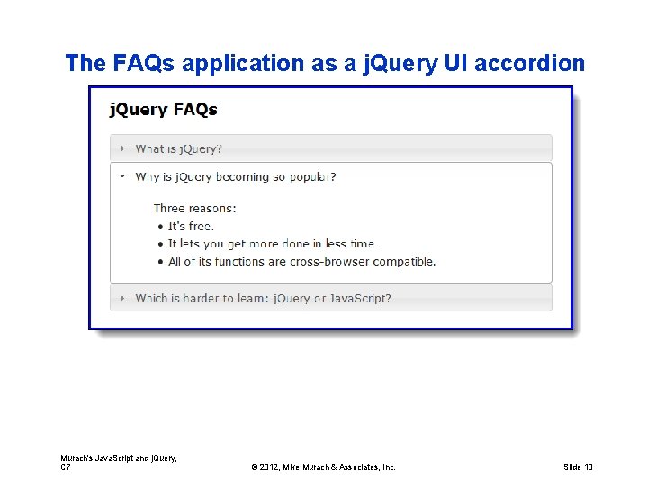 The FAQs application as a j. Query UI accordion Murach's Java. Script and j.