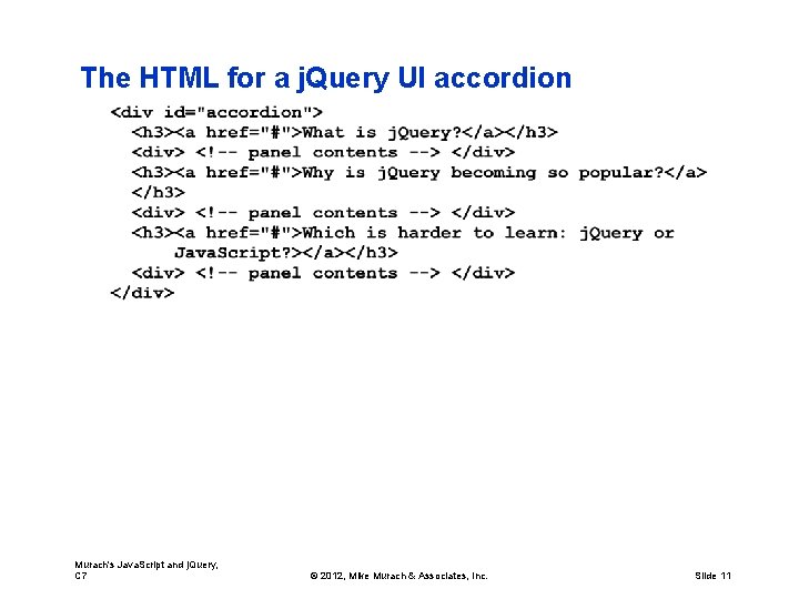 The HTML for a j. Query UI accordion Murach's Java. Script and j. Query,