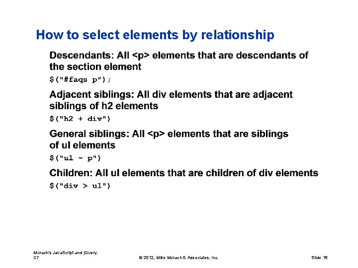 How to select elements by relationship Murach's Java. Script and j. Query, C 7