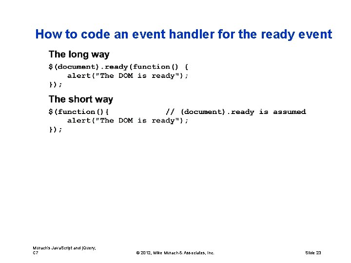 How to code an event handler for the ready event Murach's Java. Script and