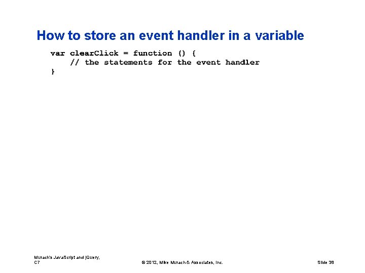 How to store an event handler in a variable Murach's Java. Script and j.