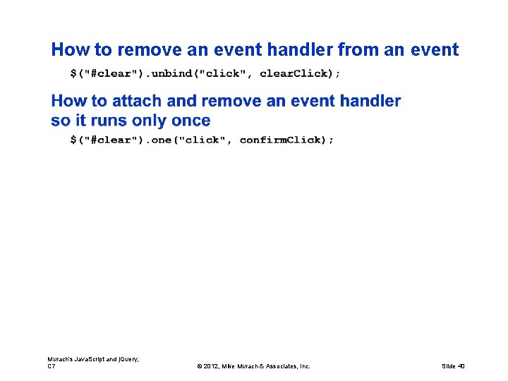 How to remove an event handler from an event Murach's Java. Script and j.