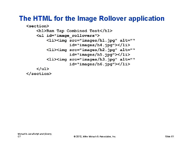 The HTML for the Image Rollover application Murach's Java. Script and j. Query, C