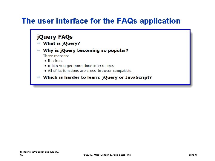 The user interface for the FAQs application Murach's Java. Script and j. Query, C