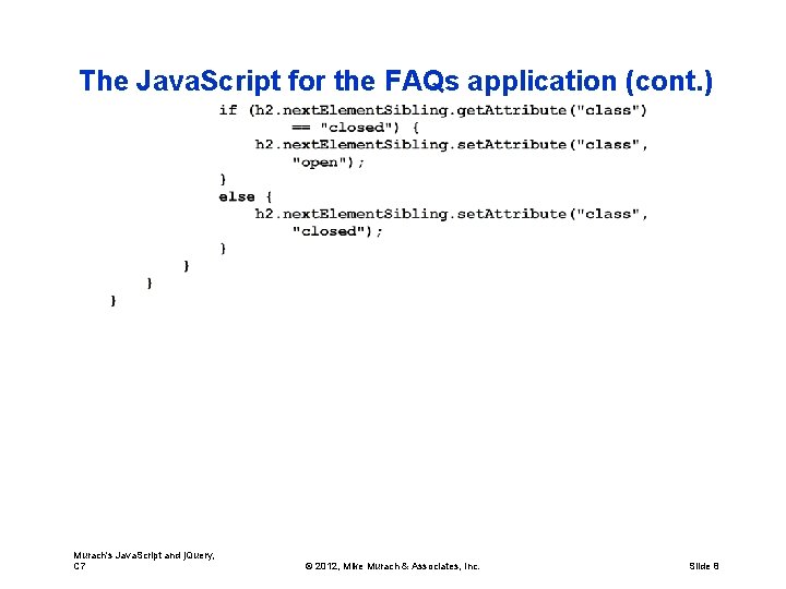 The Java. Script for the FAQs application (cont. ) Murach's Java. Script and j.