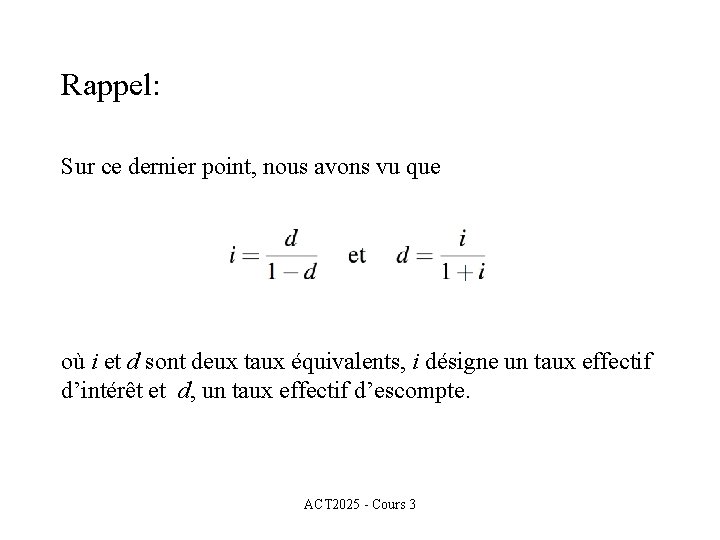 Rappel: Sur ce dernier point, nous avons vu que où i et d sont