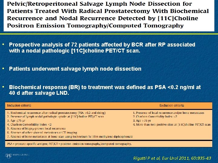 • Prospective analysis of 72 patients affected by BCR after RP associated with • Prospective analysis of 72 patients affected by BCR after RP associated with