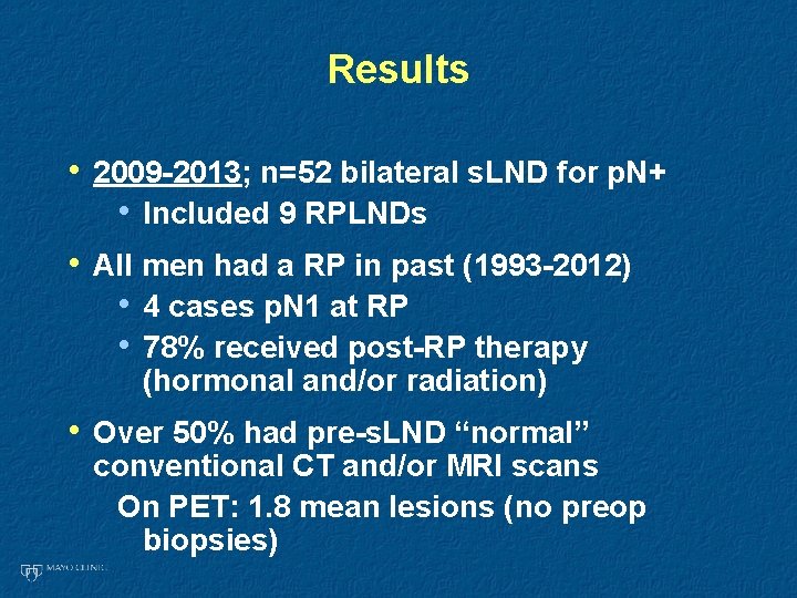 Results • 2009 -2013; n=52 bilateral s. LND for p. N+ • Included 9 Results • 2009 -2013; n=52 bilateral s. LND for p. N+ • Included 9