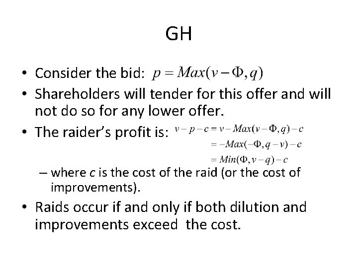 GH • Consider the bid: • Shareholders will tender for this offer and will