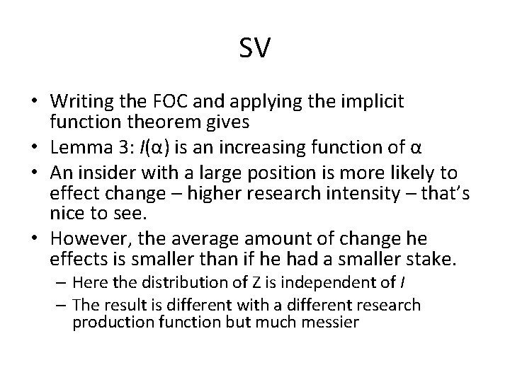 SV • Writing the FOC and applying the implicit function theorem gives • Lemma