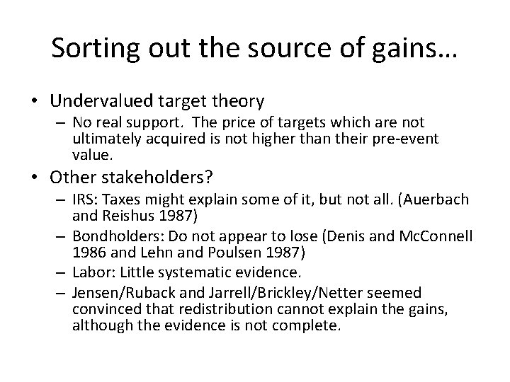 Sorting out the source of gains… • Undervalued target theory – No real support.