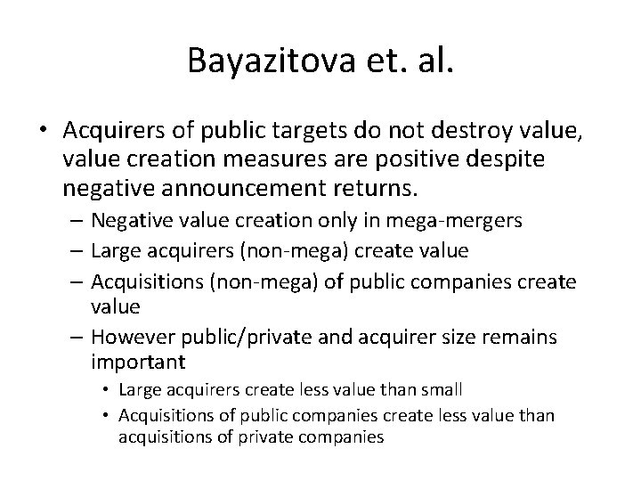 Bayazitova et. al. • Acquirers of public targets do not destroy value, value creation