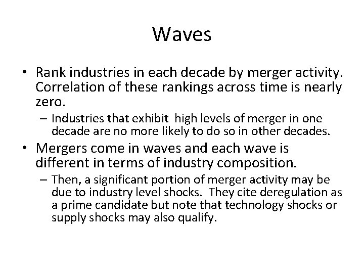 Waves • Rank industries in each decade by merger activity. Correlation of these rankings