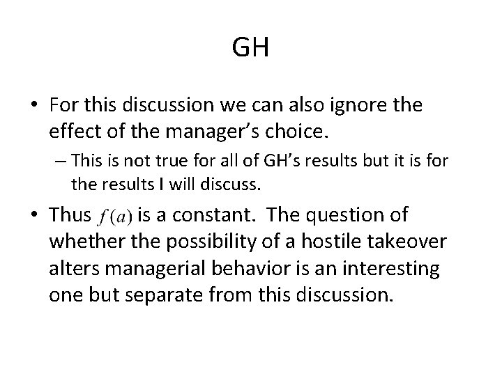 GH • For this discussion we can also ignore the effect of the manager’s