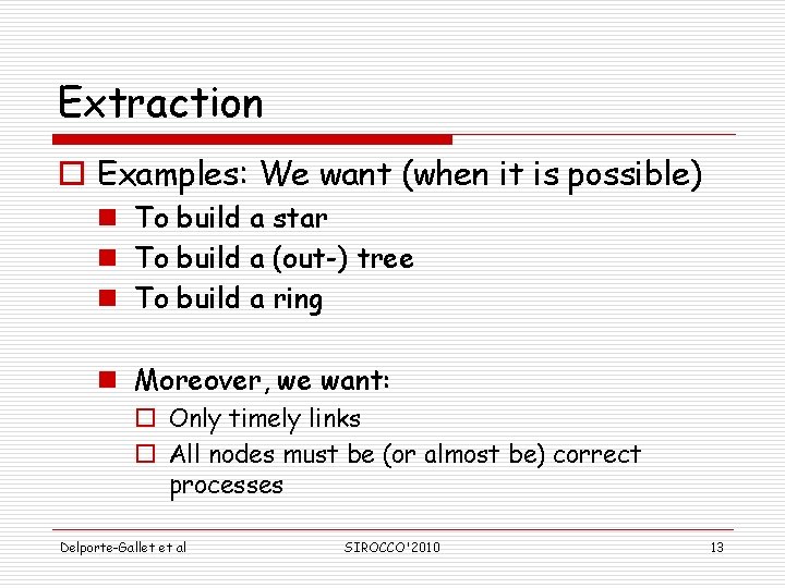 Extraction o Examples: We want (when it is possible) n To build a star