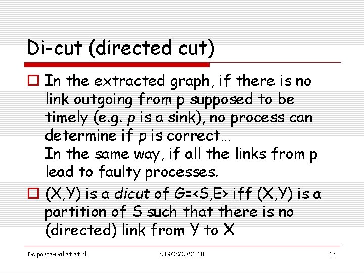 Di-cut (directed cut) o In the extracted graph, if there is no link outgoing Di-cut (directed cut) o In the extracted graph, if there is no link outgoing