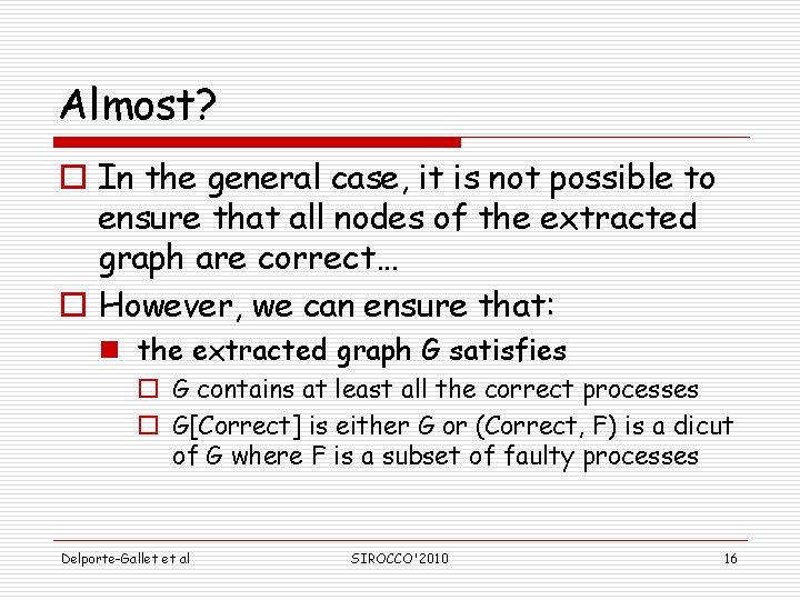 Almost? o In the general case, it is not possible to ensure that all Almost? o In the general case, it is not possible to ensure that all