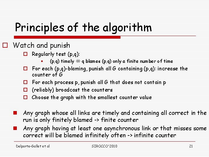 Principles of the algorithm o Watch and punish o Regularly test (p, q): §