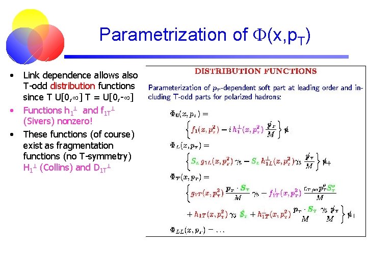 Parametrization of F(x, p. T) • • • Link dependence allows also T-odd distribution