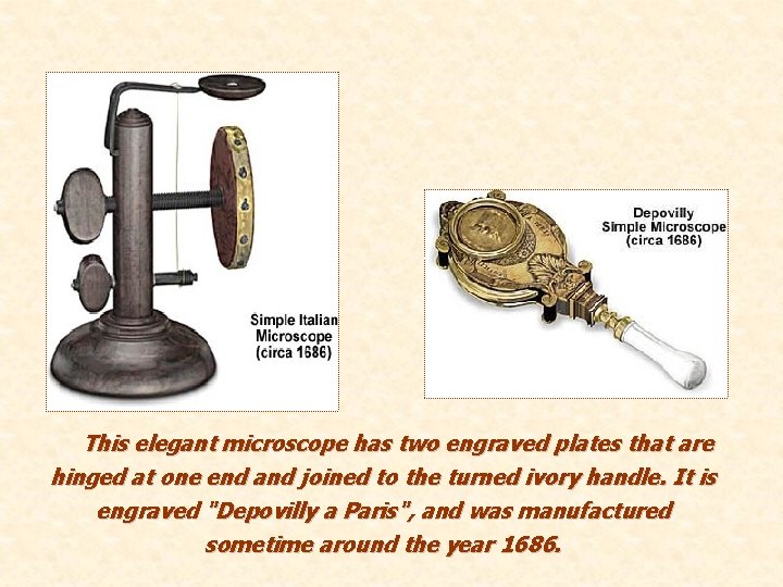 This elegant microscope has two engraved plates that are hinged at one end and