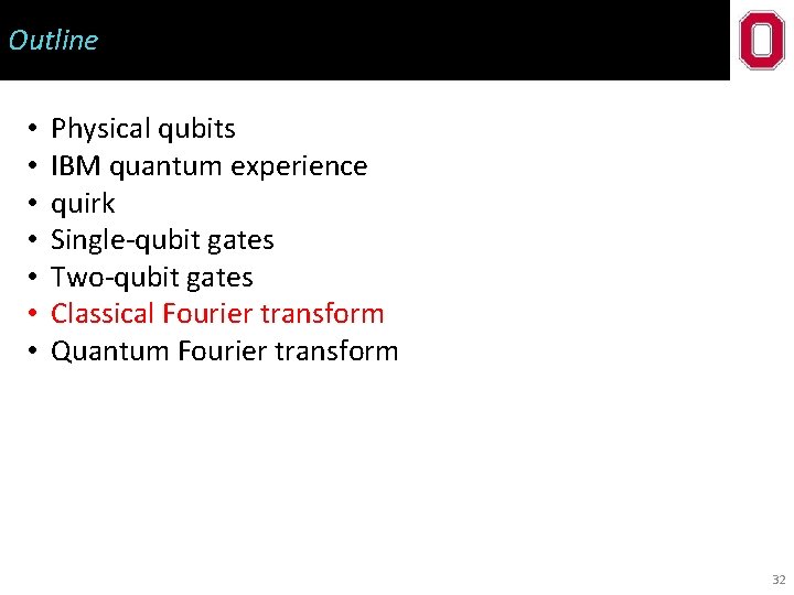 Outline • • Physical qubits IBM quantum experience quirk Single-qubit gates Two-qubit gates Classical