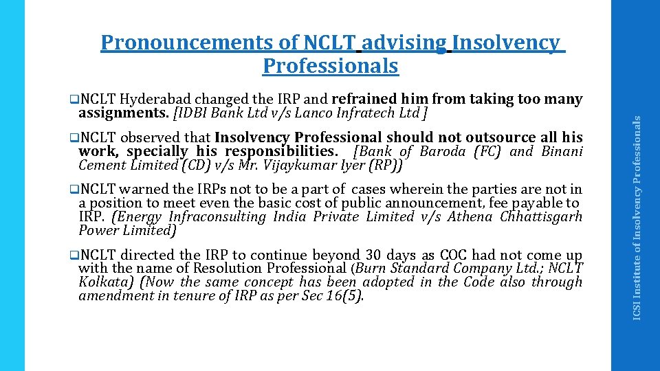 Pronouncements of NCLT advising Insolvency Professionals assignments. [IDBI Bank Ltd v/s Lanco Infratech Ltd