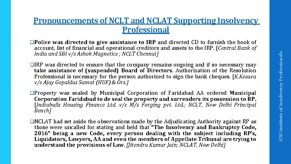 Pronouncements of NCLT and NCLAT Supporting Insolvency Professional was directed to give assistance to