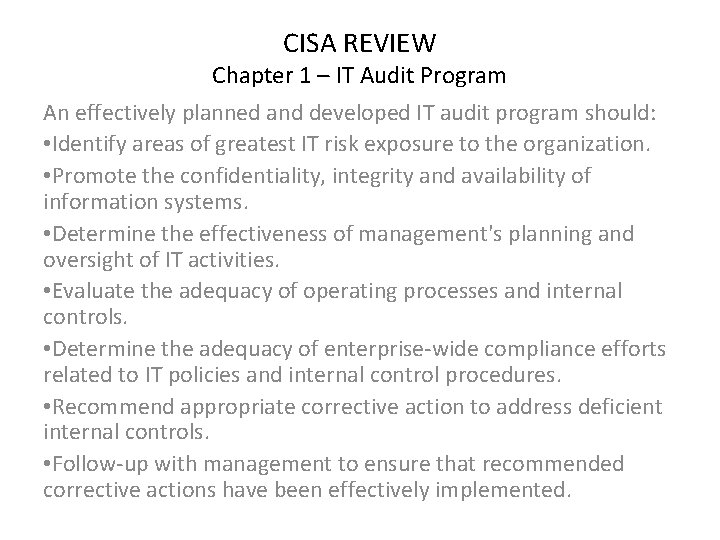 CISA REVIEW Chapter 1 – IT Audit Program An effectively planned and developed IT