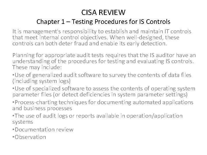 CISA REVIEW Chapter 1 – Testing Procedures for IS Controls It is management's responsibility