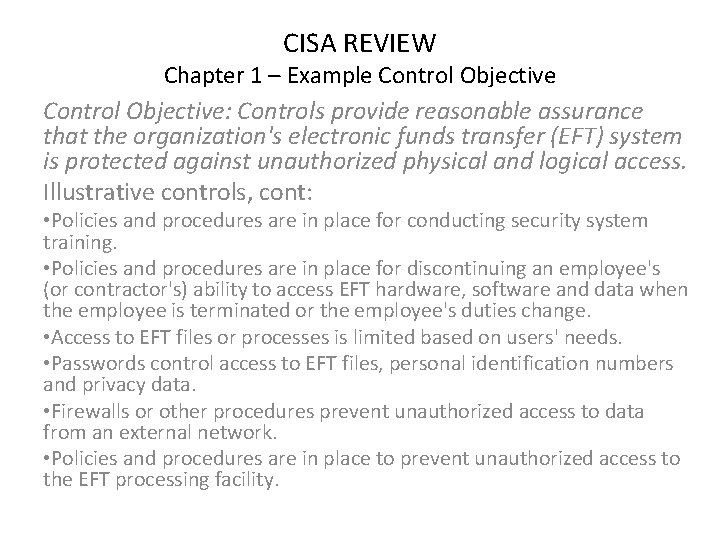 CISA REVIEW Chapter 1 – Example Control Objective: Controls provide reasonable assurance that the