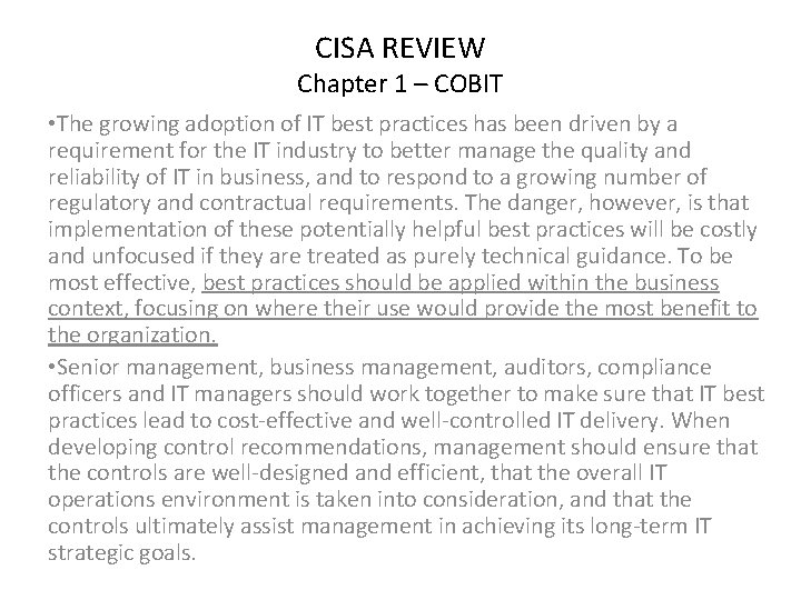 CISA REVIEW Chapter 1 – COBIT • The growing adoption of IT best practices