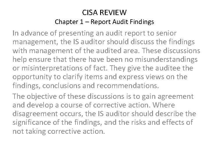 CISA REVIEW Chapter 1 – Report Audit Findings In advance of presenting an audit