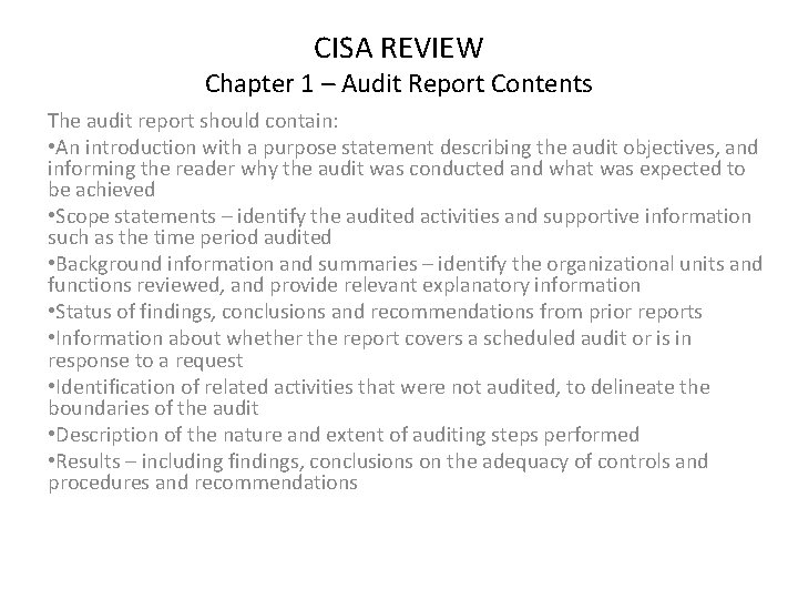 CISA REVIEW Chapter 1 – Audit Report Contents The audit report should contain: •