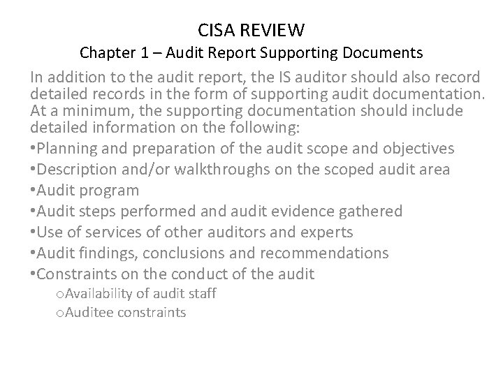 CISA REVIEW Chapter 1 – Audit Report Supporting Documents In addition to the audit