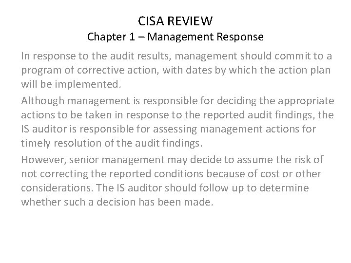 CISA REVIEW Chapter 1 – Management Response In response to the audit results, management