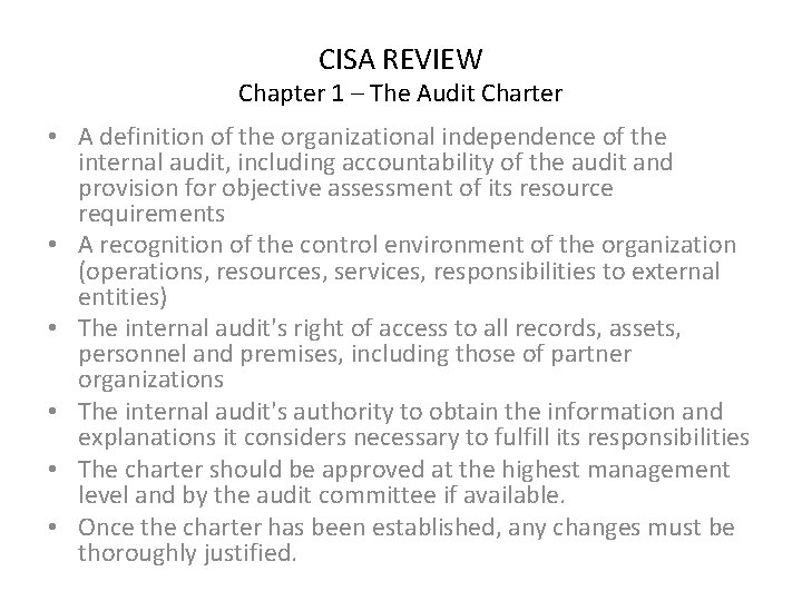 CISA REVIEW Chapter 1 – The Audit Charter • A definition of the organizational