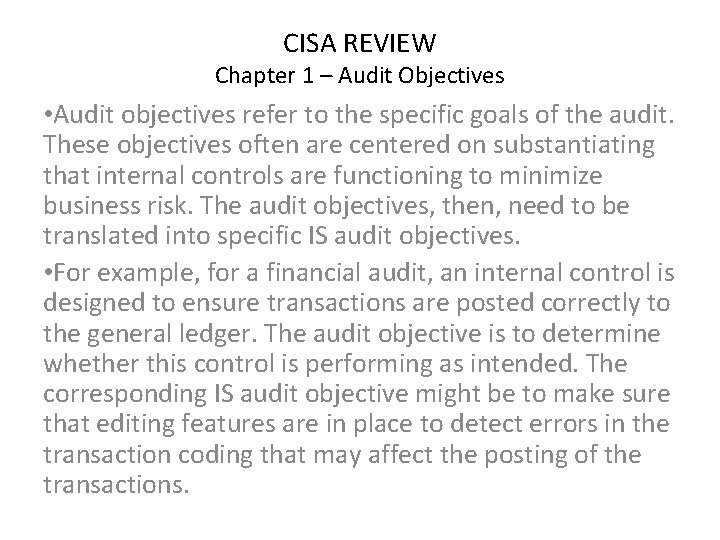 CISA REVIEW Chapter 1 – Audit Objectives • Audit objectives refer to the specific