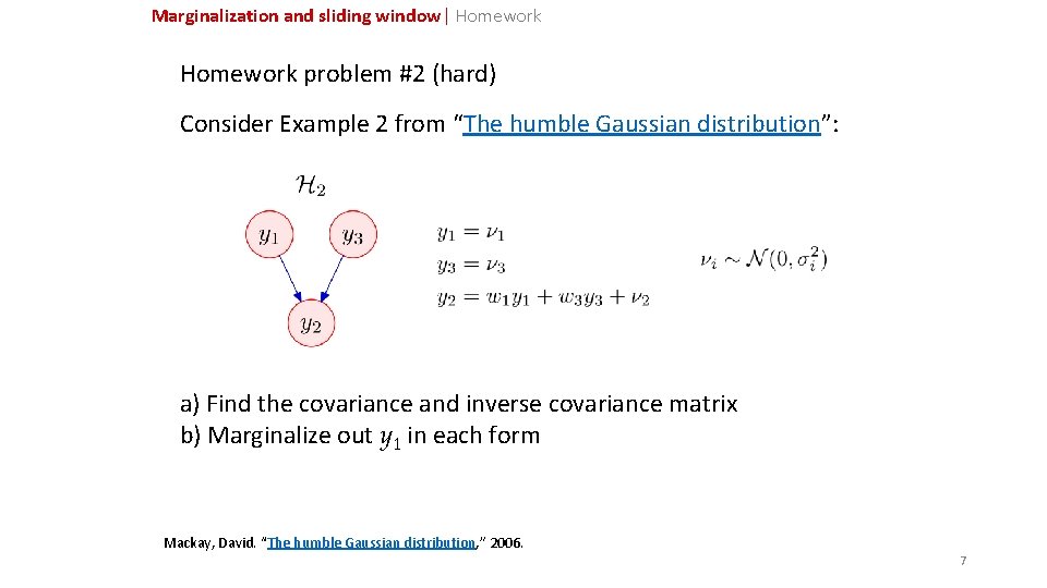 Marginalization and sliding window| Homework problem #2 (hard) Consider Example 2 from “The humble