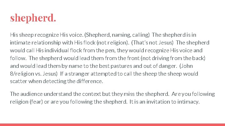 shepherd. His sheep recognize His voice. (Shepherd, naming, calling) The shepherd is in intimate